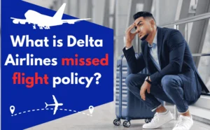 Delta Airlines missed flight